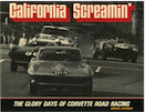 California Screamin’ The Glory Days of Corvette RoadRacing