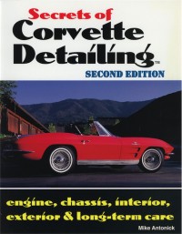 Secrets of Corvette Detailing-2nd Edition